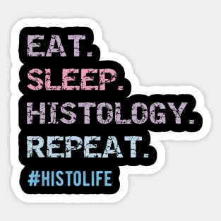 Funny Histologist Eat Repeat Funny Histology Technician Sticker